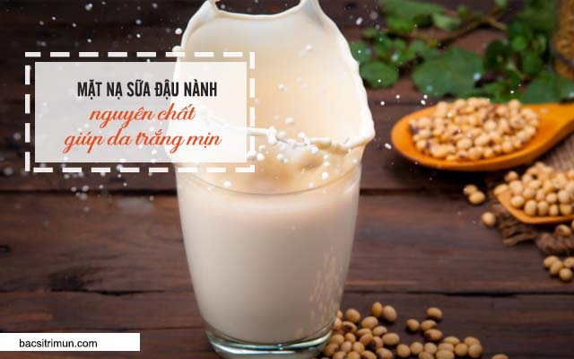 mặt nạ sữa đậu nành nguyên chất