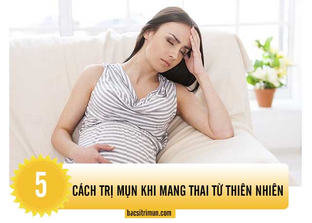 cách trị mụn khi mang thai