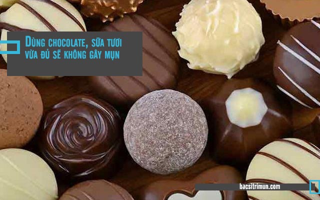 sự thật về mụn trứng cá - chocolate, sữa tươi không gây mụn