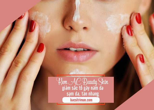 công dụng Kem AC Beauty Skin trị tàn nhang nám da