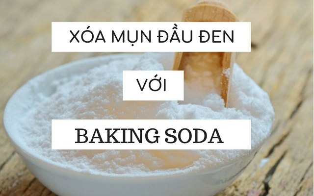 Cách làm hết mụn đầu đen bằng baking soda