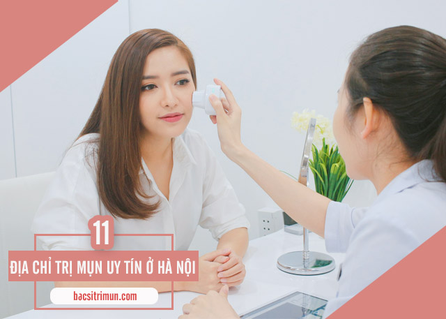 địa chỉ trị mụn uy tín ở Hà Nội