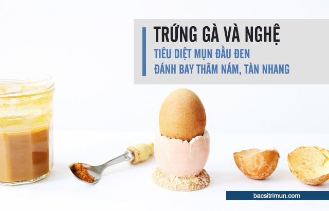 trứng gà và nghệ trị mụn đầu đen