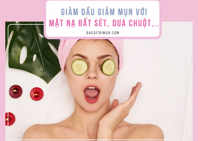 chăm sóc da nhờn mụn bằng mặt nạ tự nhiên