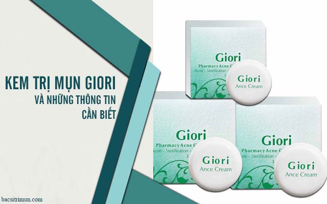 kem trị mụn giori