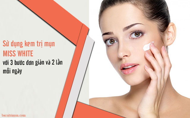 cách dùng kem trị mụn Miss White