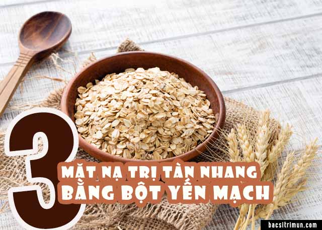 mặt nạ bột yến mạch trị tàn nhang