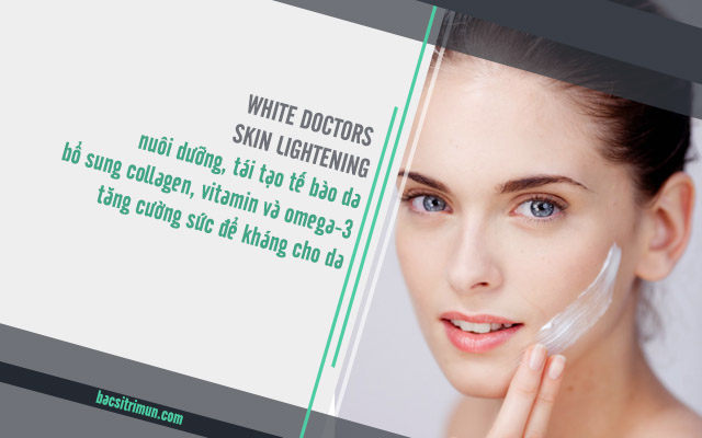 công dụng kem làm trắng da White Doctors Skin Lightening