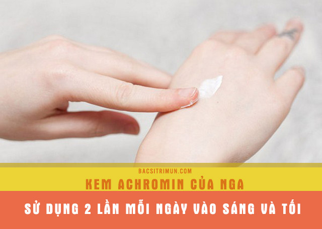 cách sử dụng kem Achromin của Nga 