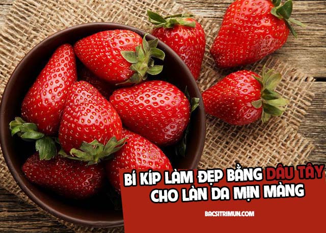 làm đẹp bằng dâu tây