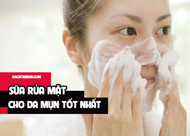 sữa rửa mặt cho da mụn