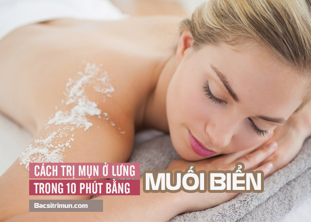 cách trị mụn ở lưng bằng muối biển