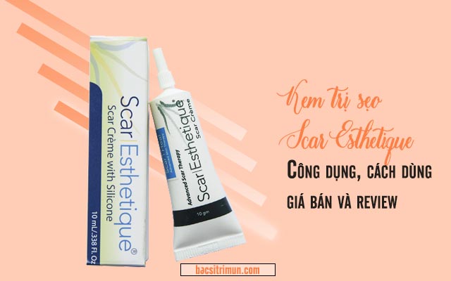 Kem trị sẹo Scar Esthetique