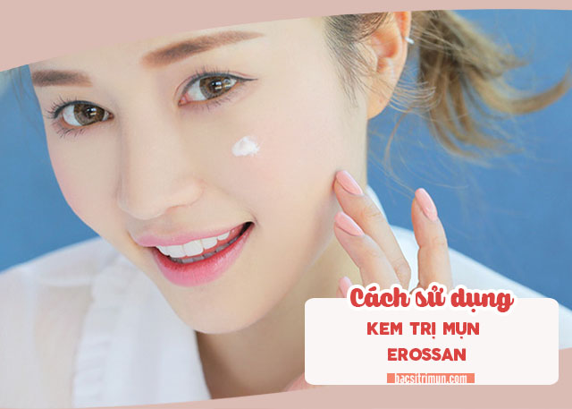 cách sử dụng kem trị mụn Erossan