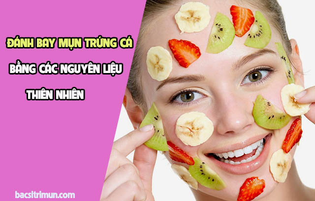 Cách trị mụn trứng cá bằng thiên nhiên