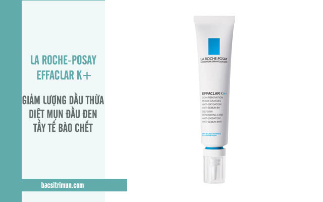 kem trị mụn đầu đen effaclar K+ 