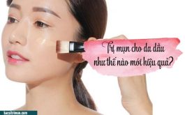 Cách trị mụn cho da dầu