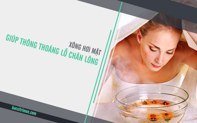 xông hơi - chăm sóc da mặt bị mụn ẩn