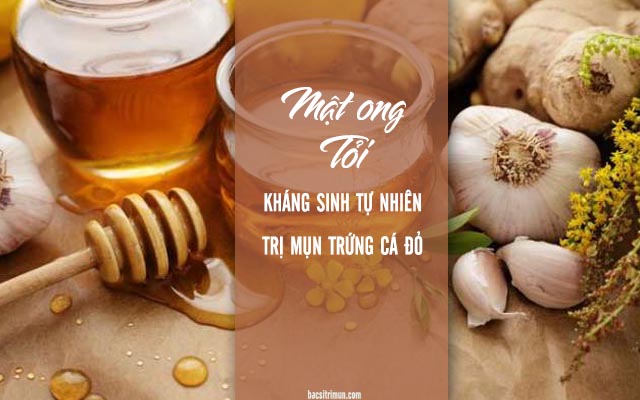 Cách trị mụn trứng cá đỏ bằng dân gian