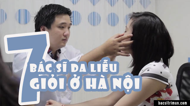 Bác sĩ da liễu giỏi ở hà nội