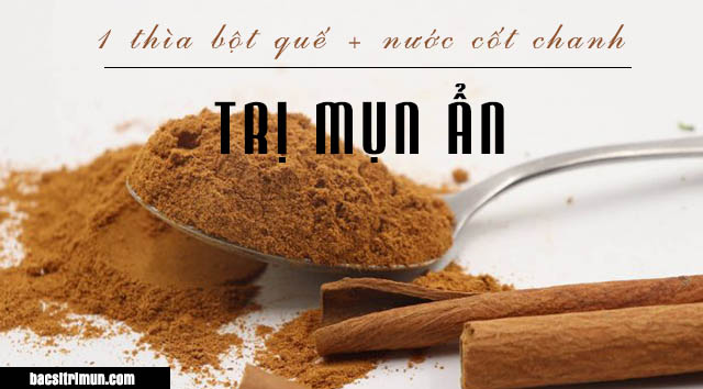 Mặt nạ trị mụn ẩn tại nhà từ bột quế